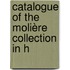 Catalogue Of The Molière Collection In H
