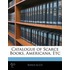 Catalogue of Scarce Books, Americana, Etc