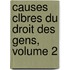 Causes Clbres Du Droit Des Gens, Volume 2
