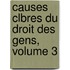 Causes Clbres Du Droit Des Gens, Volume 3