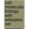 Cell Molecular Biology With Wileyplus Set door Gerald Karp
