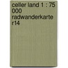 Celler Land 1 : 75 000 Radwanderkarte R14 by Unknown