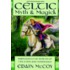 Celtic Myth & Magick Celtic Myth & Magick
