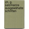 Ch. G. Salzmanns Ausgewähalte Schriften door Christian Gotthilf Salzmann