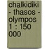 Chalkidiki - Thasos - Olympos 1 : 150 000