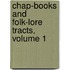 Chap-Books and Folk-Lore Tracts, Volume 1