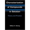 Characterization of Compounds in Solution door William H. Streng