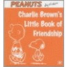 Charlie Brown's Little Book Of Friendship by Charles M. Schulz