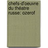 Chefs-D'Oeuvre Du Théatre Russe: Ozerof door Onbekend
