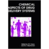 Chemical Aspects Of Drug Delivery Systems door R.A. Stephenson