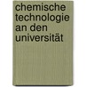 Chemische Technologie An Den Universität by Ferdinand Fischer