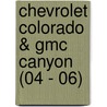 Chevrolet Colorado & Gmc Canyon (04 - 06) by John H. Haynes