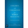 Children And Childhood In World Religions door Onbekend