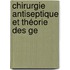 Chirurgie Antiseptique Et Théorie Des Ge