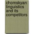 Chomskyan Linguistics And Its Competitors