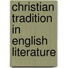Christian Tradition in English Literature door Paul Cavill