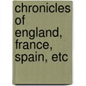 Chronicles of England, France, Spain, Etc door Thomas Johnes