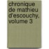 Chronique de Mathieu D'Escouchy, Volume 3