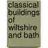 Classical Buildings Of Wiltshire And Bath