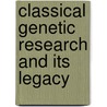 Classical Genetic Research and Its Legacy door H. Rheinberger