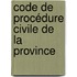 Code De Procédure Civile De La Province