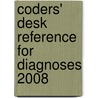 Coders' Desk Reference for Diagnoses 2008 by Unknown