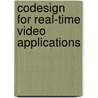 Codesign for Real-Time Video Applications by Jorg Wilberg