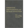 Cognitive Archaeology and Human Evolution door Onbekend