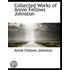 Collected Works Of Annie Fellows Johnston