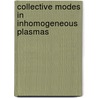 Collective Modes in Inhomogeneous Plasmas by Jan Weiland