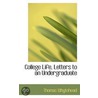 College Life, Letters To An Undergraduate door Thomas Whytehead