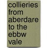Collieries From Aberdare To The Ebbw Vale door John Cornwell