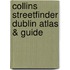 Collins Streetfinder Dublin Atlas & Guide