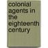 Colonial Agents in the Eighteenth Century