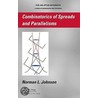 Combinatorics Of Spreads And Parallelisms by Norman Johnston