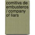 Comitiva de embusteros / Company of Liars