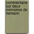 Commentaire Sur Deux Mémoires De Riemann