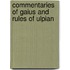 Commentaries of Gaius and Rules of Ulpian