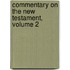 Commentary on the New Testament, Volume 2