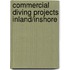 Commercial Diving Projects Inland/Inshore