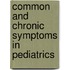 Common And Chronic Symptoms In Pediatrics