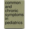 Common And Chronic Symptoms In Pediatrics door J. Carlton Gartner