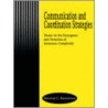 Communication And Coordination Strategies door Bernard C. Beaudreau