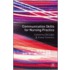 Communication Skills For Nursing Practice