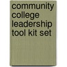 Community College Leadership Tool Kit Set door Jossey-Bass Publishers
