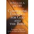 Compelling Evidence For God And The Bible