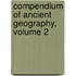 Compendium Of Ancient Geography, Volume 2