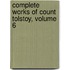 Complete Works of Count Tolstoy, Volume 6