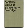Complete Works of Samuel Taylor Coleridge by William Greenough Thayer Shedd