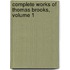 Complete Works of Thomas Brooks, Volume 1